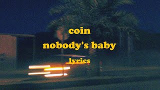 Nobodys Baby  COIN Lyrics [upl. by Turner]