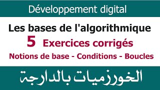 Algorithmes Darija V6  Exercices corrigés  Notions de bases Conditions et Boucles [upl. by Shishko]