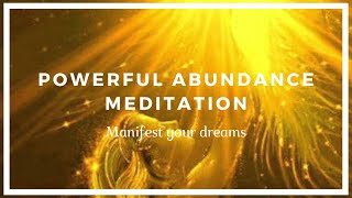 Powerful Abundance Meditation  Manifest Your Dreams [upl. by Ai652]