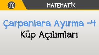 Çarpanlara Ayırma 4  Küp Açılımları [upl. by Carrissa446]