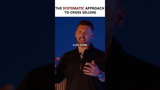 The systematic approach to cross selling [upl. by Nitniuq956]