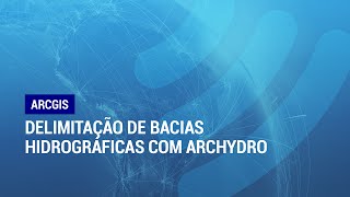 ArcGIS 102 Delimitação de Bacias Hidrográficas com ArcHydro [upl. by Tini]