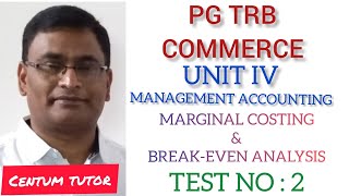 PG TRB COMMERCE UNIT IV MANAGEMENT ACCOUNTING MARGINAL COSTING AND BREAKEVEN ANALYSIS TEST NO  2 [upl. by Tine]