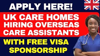 4 UK Care Homes Actively Hiring Overseas Health Care Assistant With Visa Sponsorship Apply Now [upl. by Delilah934]