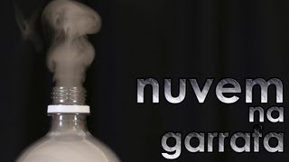 Nuvem na garrafa EXPERIÊNCIA de FÍSICA [upl. by Kraft]