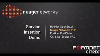 Nuage Networks VSP Fortinet FortiGate Virtual Appliance and Citrix NetScaler VPX Demo [upl. by Cranford933]