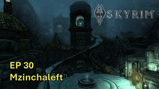 Skyrim  Episodio 30 Mzinchaleft [upl. by Saree405]