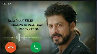 Most popular romantic shahrukh khan shahrukh Khan romantic ringtone om santi om music ringtone [upl. by Bucky]