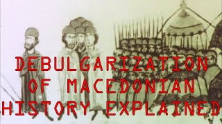 How Macedonian History Was Debulgarized [upl. by Trow]