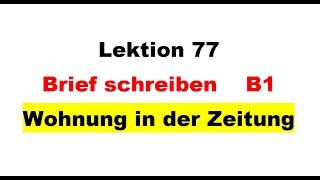 Lektion 77 Brief schreiben B1كتابة الرسالة [upl. by Ynottirb82]