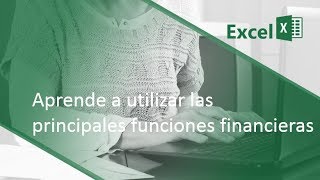 Aprende a utilizar las principales funciones financieras en Microsoft Excel [upl. by Belden45]