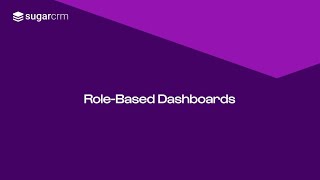 RoleBased Dashboards in Sugar Sell  SugarCRM [upl. by Dnomder]