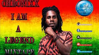 CHRONIXX I AM A LEGEND MIXTAPEBADBAD [upl. by Atnahsal]