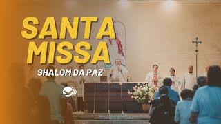 SANTA MISSA SHALOM DA PAZ AO VIVO  18H  10052024 [upl. by Jade]