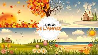 LES SAISONS DE L’ ANNÉE 🍁❄️🌺☀️ [upl. by Eintroc]