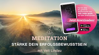 Stärke dein Erfolgsbewusstsein  Geführte Meditation mit Veit Lindau [upl. by Hauhsoj]