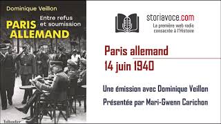 1940  Paris allemand avec Dominique Veillon [upl. by Nnylannej34]