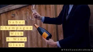 How To Saber Champagne With A Glass  The Cannabis Sommelier [upl. by Foster]