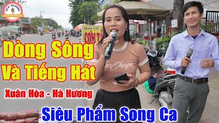 Dòng Sông Và Tiếng Hát  Cả Đường Phố Đứng Hình Trước Giọng Ca Đặc Biệt Này  Xuân Hòa ft Hà Hương [upl. by Neroc]