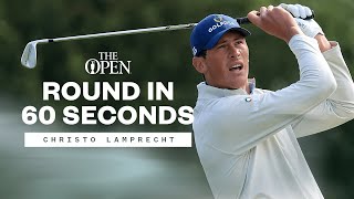 🔥 CHRISTO LAMPRECHT Leads The Way  Round In 60 Seconds ⏱️  The 151st Open at Royal Liverpool [upl. by Gervais228]