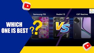 Realme C67 vs Redmi 13 vs Samsung F15 Full Comparison 🔥Fabfone [upl. by Concepcion]