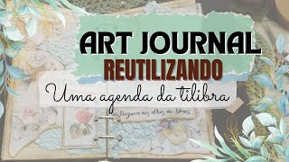 ART JOURNAL Colando e Reutilizando uma agenda da Tilibra [upl. by Ennoitna]