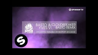 Basto amp Yves V  CloudBreaker Basto Remix Teaser [upl. by Eilis]