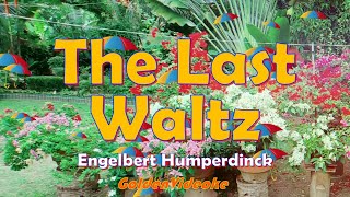 The Last Waltz ◊ Karaoke ◊ Engelbert Humperdinck GoldenVideoke [upl. by Schuh]