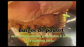 AIDEMÉMOIRE BURGER DE POULET avec germations gingembre mariné piments fort [upl. by Sinnelg]