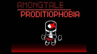 Proditiophobia Amongtale CON SPRITE 12 [upl. by Adiehsar]