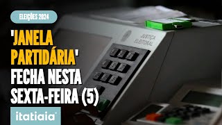 ELEIÇÕES 2024 JANELA PARTIDÁRIA FECHA NESTA SEXTAFEIRA 5 [upl. by Elesig]