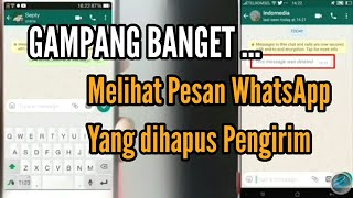 Gampang Banget Lihat Pesan yang di Hapus Pengirim [upl. by Notslah]