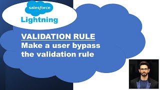 Salesforce Lightning Validation rule Make a user by pass the validation rule [upl. by Eedia]