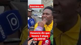 Venâncio diz que haverá 2 etapa da greve [upl. by Eiramenna137]