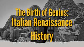 The History of the Italian Renaissance A Journey of Rebirth  The Dawn of Modern Europe [upl. by Anaitak]