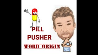 Pill Pusher  Word Origin 470 English Tutor Nick P [upl. by Kuo]