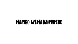 Trevor Dongo  Mambo WeMadzimambo Lyric Video ft kudzi Nyakudya [upl. by Yasmine]