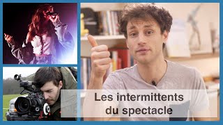 Comprendre le statut dINTERMITTENT DU SPECTACLE [upl. by Esela991]