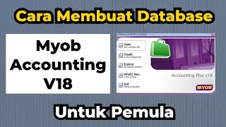 PENGENALAN MYOB ACCOUNTING V18  MEMBUAT DATABASE PERUSAHAAN DI MYOB [upl. by Blackman]