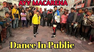 Ayy Macarena Dance in Public  Tyga  Epic Public Reaction  Choreography by Abhay amp Aayush [upl. by Eon392]