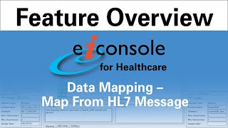 Data Mapping from an HL7 Message in the eiConsole for Healthcare [upl. by Ritchie]