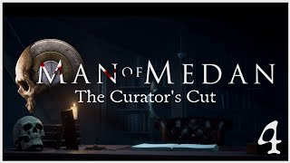 Man of Medan  The Curators Cut  Episode 4 [upl. by Severson879]