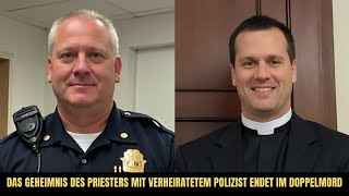 Geheime Affäre des Priesters mit verheiratetem Polizisten endet in Doppelmord True Crime [upl. by Danielson]