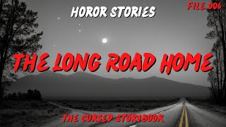 The Long Road Home  Creepy Night Drive Story [upl. by Lak455]