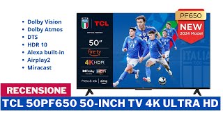 TCL 50PF650 50 inch TV 4K Ultra HD Recensione [upl. by Seagraves]