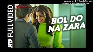 BOL DO NA ZARA Full Video Song  AZHAR  Emraan Hashmi Nargis Fakhri  Armaan Malik Amaal Mallik1 [upl. by Ociram686]