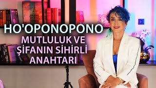 Hooponopono Mutluluk ve Şifanın Sihirli Anahtarı  Elif Lakshimi [upl. by Sension655]