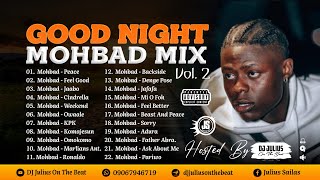 DJ Julius Good Night MOHBAD Mix Vol 2 09067946719 [upl. by Matta]