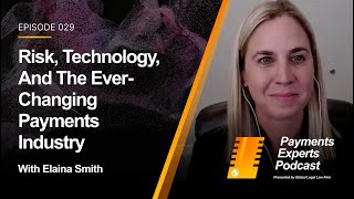 EverChanging Payments Industry with Elaina Smith of Secure Bancard on Risk ampTechnology  PEP029 [upl. by Nylek544]