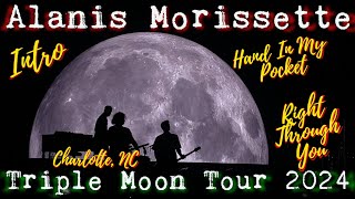 ALANIS MORISSETTE Live 2024  Triple Moon Tour  HAND IN MY POCKET  RIGHT THROUGH YOU  Charlotte [upl. by Nomma]